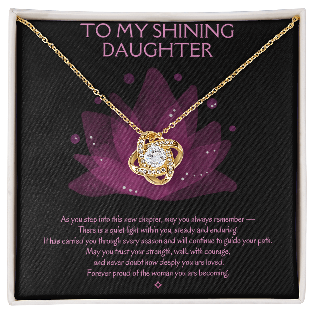 To My Shining Daughter — Rise, Bloom, Become |  Love Knot Necklace Gift From Mom or Dad