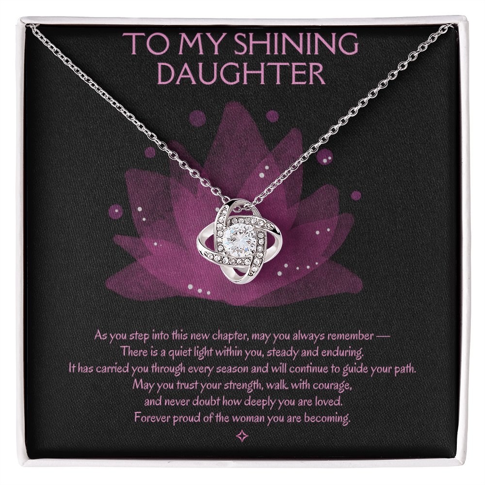 To My Shining Daughter — Rise, Bloom, Become |  Love Knot Necklace Gift From Mom or Dad