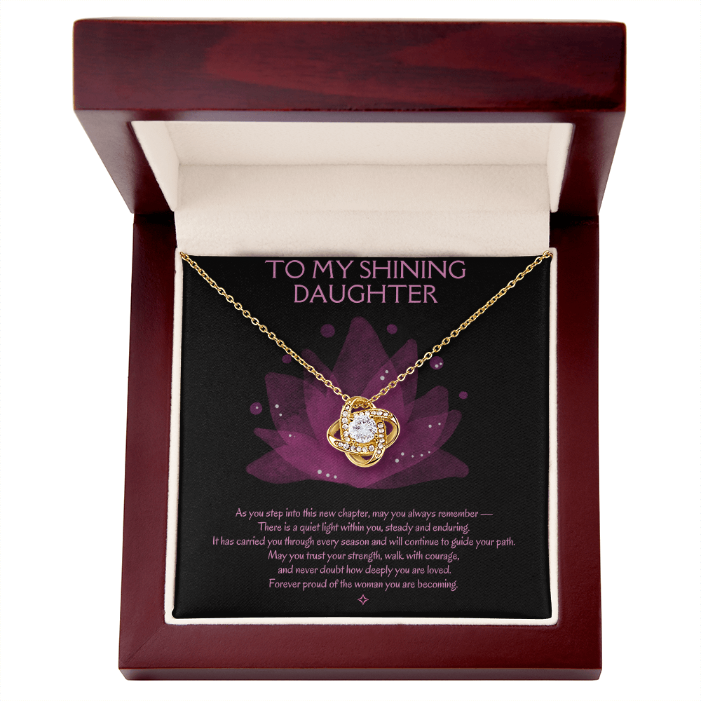 To My Shining Daughter — Rise, Bloom, Become |  Love Knot Necklace Gift From Mom or Dad
