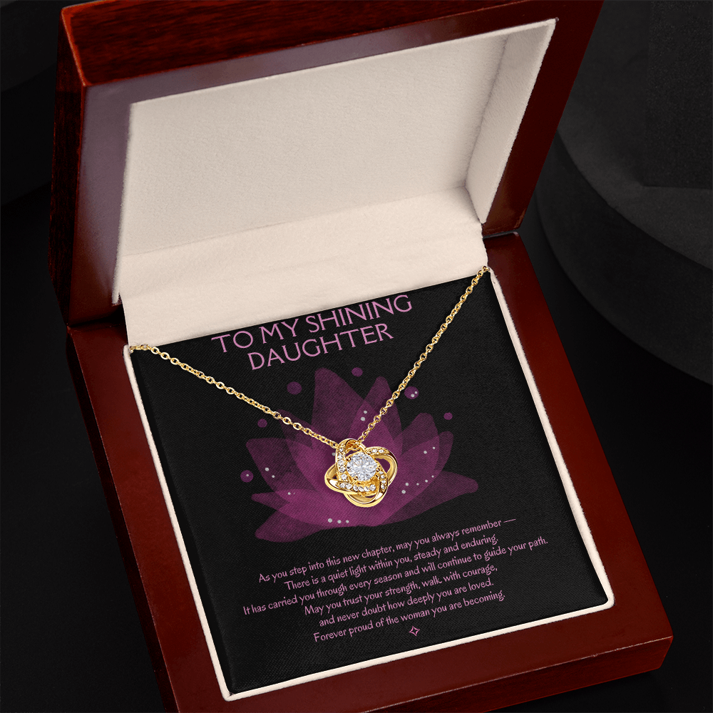 To My Shining Daughter — Rise, Bloom, Become |  Love Knot Necklace Gift From Mom or Dad
