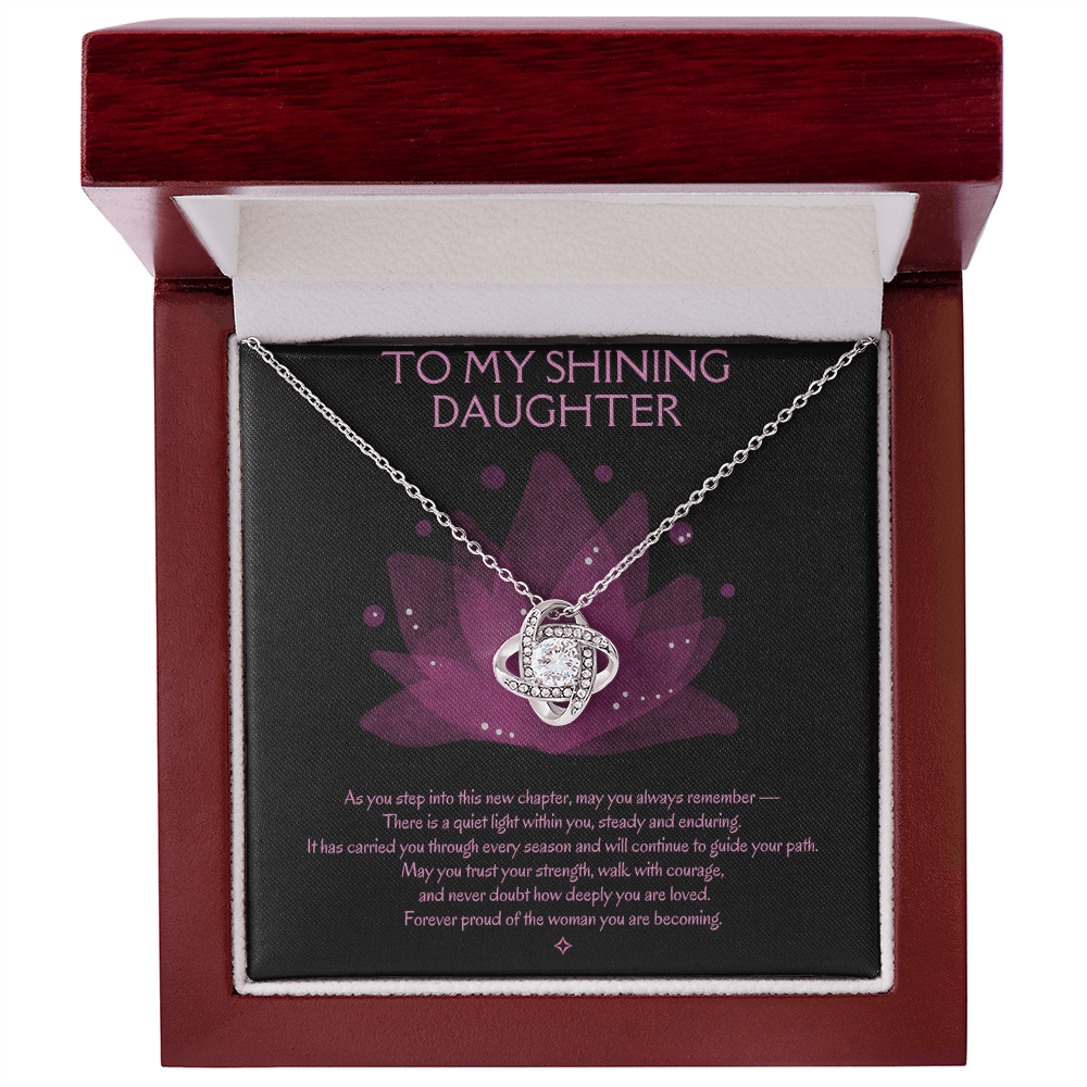 To My Shining Daughter — Rise, Bloom, Become |  Love Knot Necklace Gift From Mom or Dad