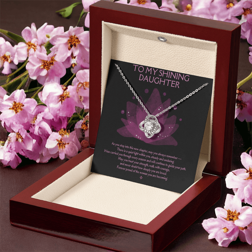 To My Shining Daughter — Rise, Bloom, Become |  Love Knot Necklace Gift From Mom or Dad