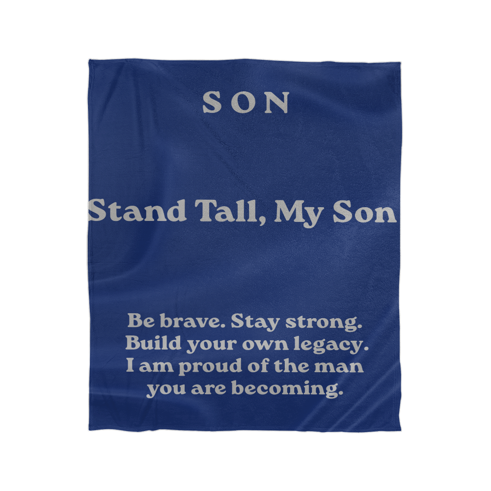 To My Son Blanket – Stand Tall My Son Fleece Blanket – Gift from Dad – Inspirational Blanket for Son